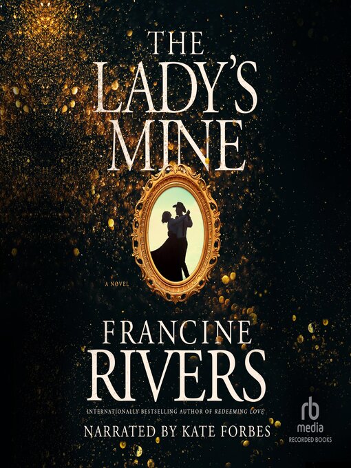 Title details for The Lady's Mine by Francine Rivers - Available